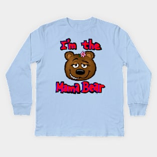 I'm the mama Bear Kids Long Sleeve T-Shirt